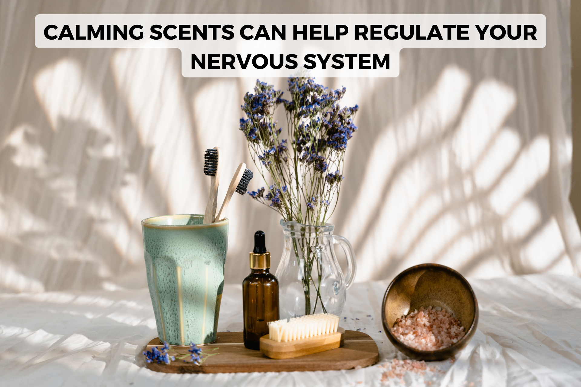 relaxing scents calm the nervous system